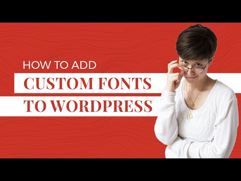 How to add custom fonts to WordPress