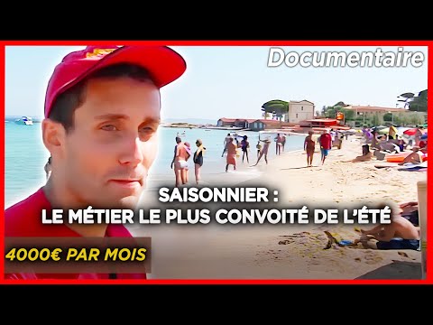 Saisonnier, le job le plus convoité de l'été - Documentaire complet