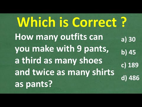 How many outfits can you make with 9 pants, a third as many shoes and twice as many shirts as pants?