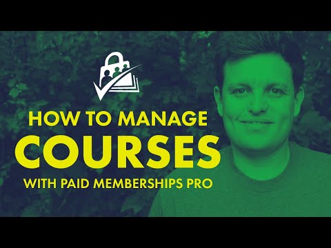 How to Manage Courses with Paid Memberships Pro