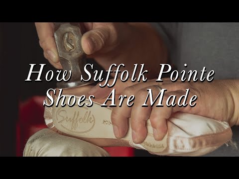 How Suffolk Pointe Shoes Are Made | Suffolk Dance