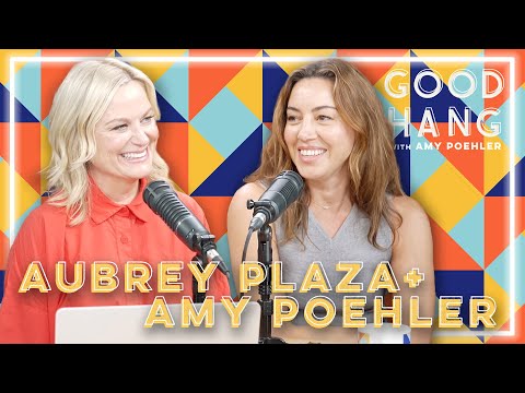 Aubrey Plaza | Good Hang with Amy Poehler