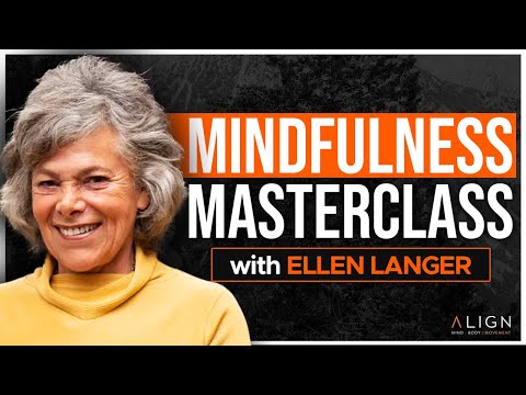 Ellen Langer RETURNS: Lead a Stress-Free Life with Mindfulness | Align Podcast #510
