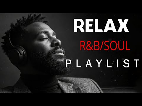 【R&B Soul】Relaxing R&B Soul Playlist – Smooth Romantic Vibes for Chill Evenings