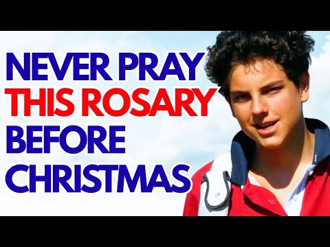 SAINT CARLO ACUTIS WARNS: NEVER PRAY THIS ROSARY BEFORE CHRISTMAS or GOD WON’T BLESS YOU