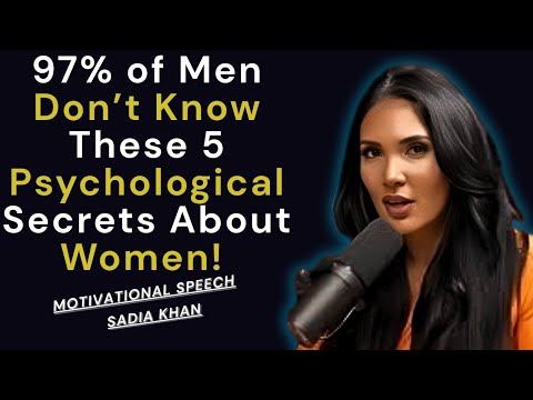 97% of Men Don’t Know These 5 Psychological Secrets About Women! | Sadia Khan
