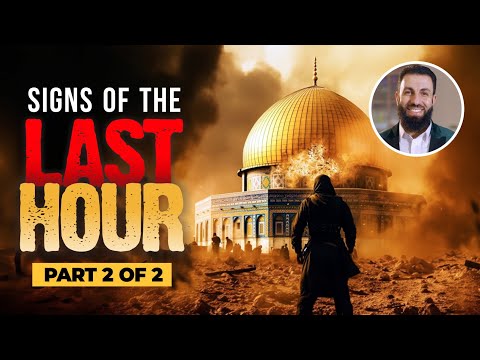 Signs of the Last Hour - Part 2 of 2