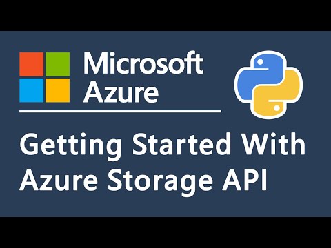 Getting Started With Azure Storage API In Python For Beginners