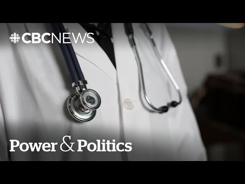 Canada to fast-track permanent residency for 5,000 foreign doctors | Power & Politics