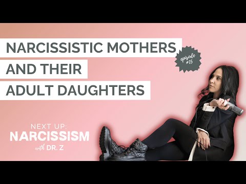 Narcissistic Mothers and Their Adult Daughters