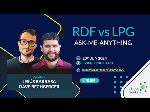 GraphGeeks Talk Ep6: RDF vs Property Graphs: Ask Me Anything