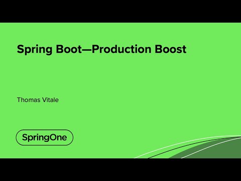 Spring Boot—Production Boost