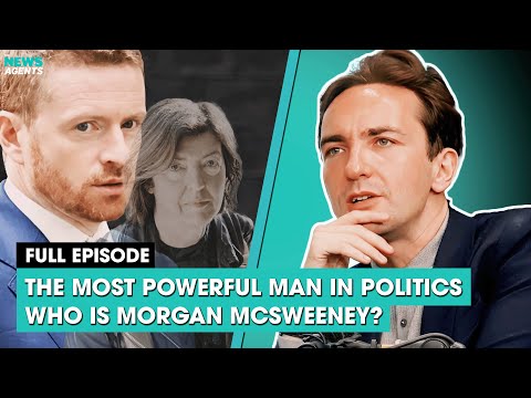 The most powerful man in politics - who is Morgan McSweeney? | The News Agents