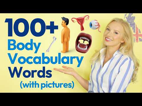 100 Body Part Words in English with Pictures: Advanced Vocabulary Lesson