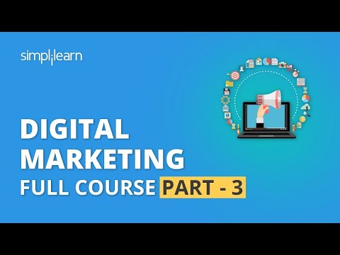 Digital Marketing Course Part - 3 🔥 | Digital Marketing Tutorial For Beginners | Simplilearn