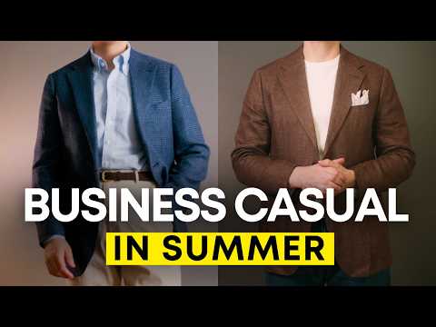 Business Casual in Summer - The Essential Guide