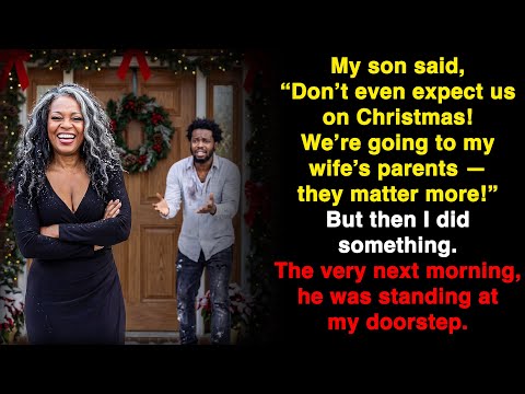 “Don’t expect us on Christmas. We’re going to my wife’s parents. They matter more!” — but then…