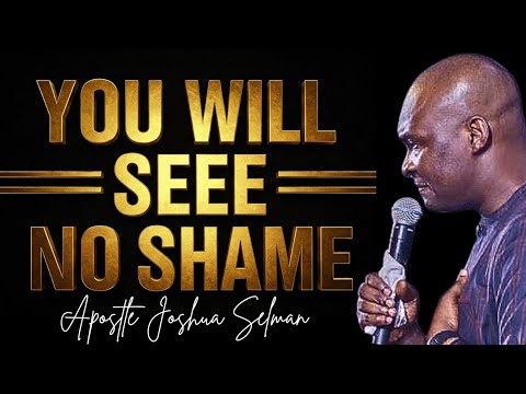 This EASTER GOD WILL Make a Way for you; you will see no Shame - Apostle Joshua Selman