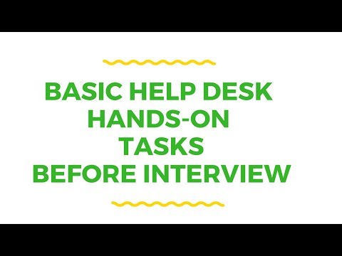 Basic Help Desk hands-on skills before Interview