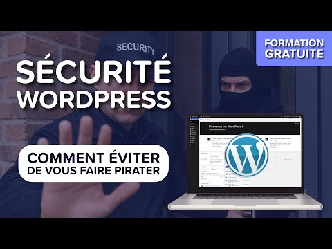 Comment Sécuriser un Site WordPress - Tutoriel Complet