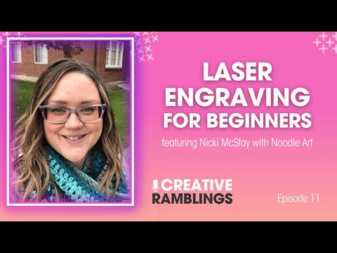 Laser Engraving for Beginners - tips to help you get started