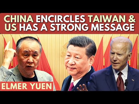 China encircles Taiwan & US has a strong message for the CCP: What happens next? Elmer Yuen explains