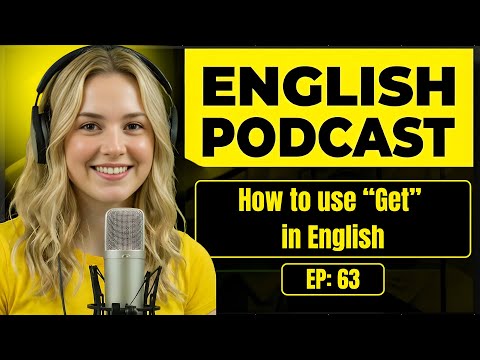 How to use get in English | English Conversation Practice