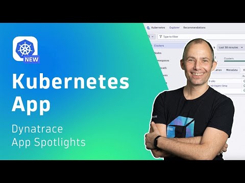 How to monitor Kubernetes clusters with Dynatrace | App Spotlights