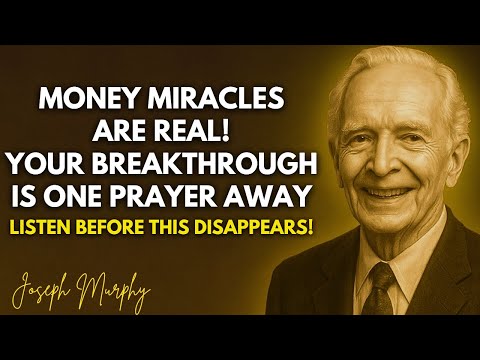 DON’T TELL ANYONE! Listen To This Prayer and Money Will MIRACULOUSLY Appear - Joseph Murphy