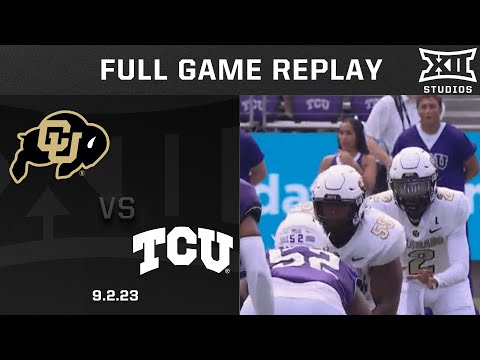 Colorado vs. TCU (9.2.23) Friday Full Games | Big 12 Football