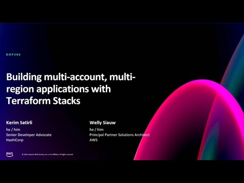 AWS re:Invent 2024 - Building multi-account, multi-region apps with Terraform Stacks (DOP206)