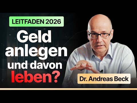 Leitfaden zur rationalen Finanzplanung // Dr. Andreas Beck: Geld anlegen und davon leben (2025)