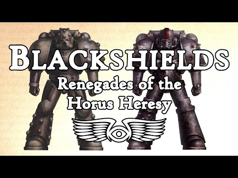 Blackshields: Space Marine Renegades of the Horus Heresy (Warhammer 40,000 Lore)