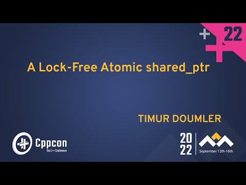 A Lock-Free Atomic Shared Pointer in Modern Cpp - Timur Doumler - CppCon 2022