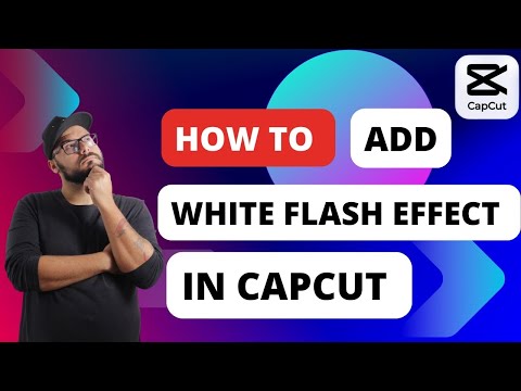 How To Add White Flash Effect In Capcut [Quick Guides]