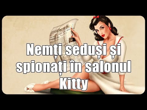 Nemți seduși și spionați în salonul Kitty