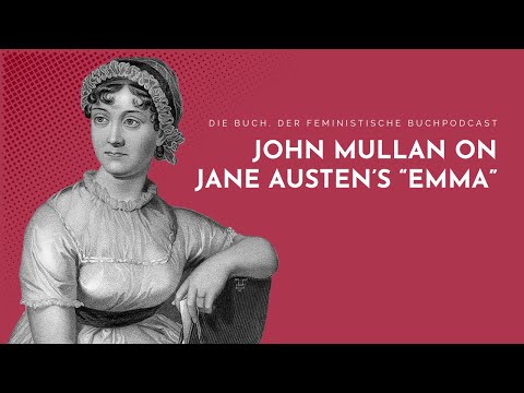 Courtship, Puzzles & Detective Novels: John Mullan on "Emma" by Jane Austen