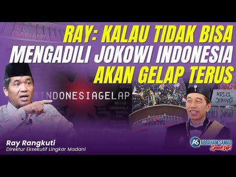 Ray Rangkuti: Kalau Tidak Bisa Mengadili Jokowi Indonesia Akan Gelap Terus | #SPEAKUP