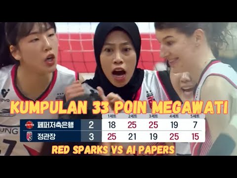 KUMPULAN 33 POIN MEGAWATI, SAAT RED SPARKS VS AI PAPERS MENANG DRAMATIS