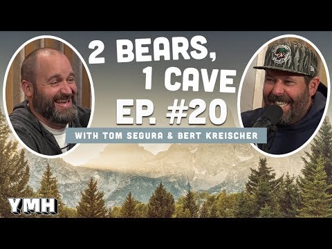 Ep. 20 | 2 Bears 1 Cave w/ Tom Segura & Bert Kreischer