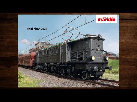 Märklin Neuheiten 2025 – Modellbahn, Katalog, H0