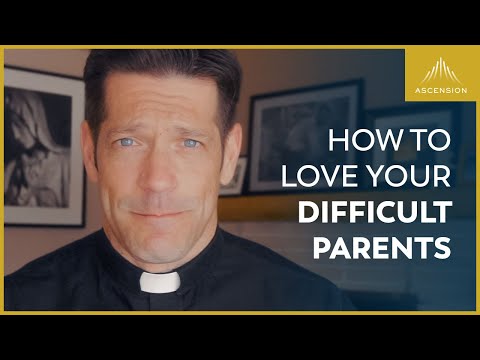 How to Love Your Difficult Parents