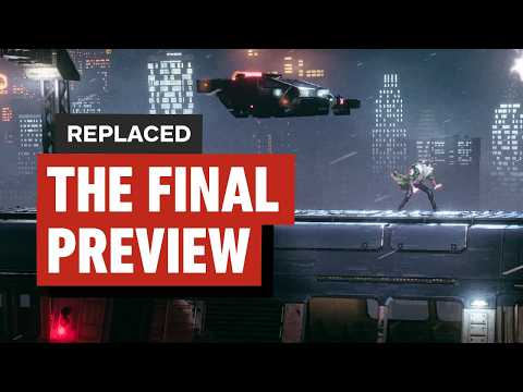 Replaced: The Final Preview