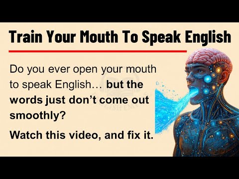 Train Your Mouth to Speak English | Improve English Fluency with Graded Readers