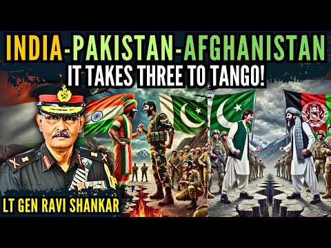 India-Pakistan-Afghanistan: It takes Three to Tango! • Lt Gen R Shankar (R)