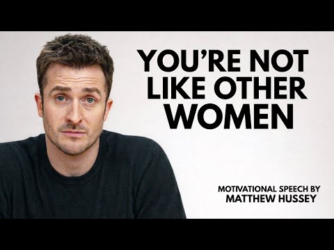 Matthew Hussey: You're Not Like Other Women  _ And That Shakes Him