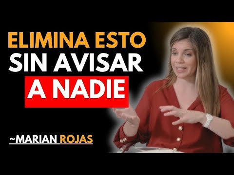 “7 Cosas Que Debes Eliminar de Tu Vida en Silencio… y Sin Avisar | Marian Rojas”