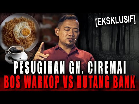 WARKOP IND*M*E HANCUR DALAM SEKEJAP GARA2 INI !! KESAKSIAN PELAKU RITUAL PESUGIHAN GUNUNG CIREMAI