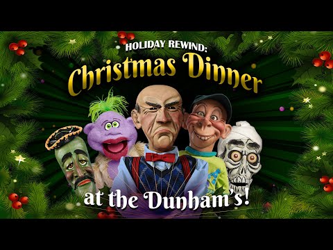 Holiday Rewind: Christmas Dinner At The Dunham’s! | JEFF DUNHAM