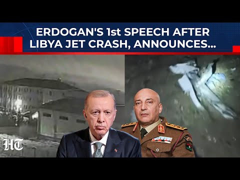 In 1st Speech After Libya Plane Crash, Erdogan Condoles General Al Haddad's Death, Then Announces...